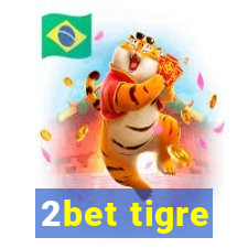 2bet tigre